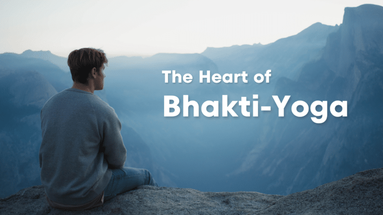 The Heart of Bhakti-Yoga.
