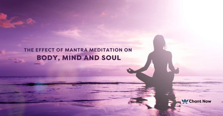 Chant Now - The Effect Of Mantra Meditation On Body